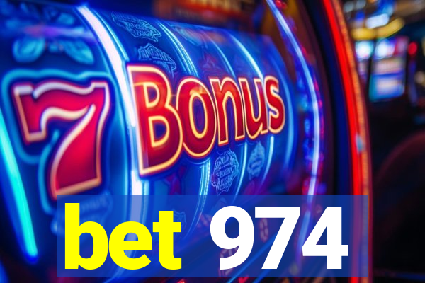 bet 974